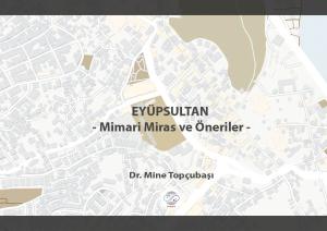 EYÜPSULTAN -Mimari Miras ve Öneriler-