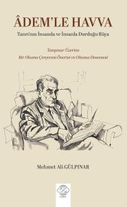 ÂDEM’LE HAVVA -Tanrı’nın İnsanda ve İnsanla Durduğu Rüya-