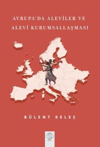 AVRUPA’DA ALEVİLER VE ALEVİ KURUMSALLAŞMASI AVRUPA’DA ALEVİLER VE ALEVİ KURUMSALLAŞMASI