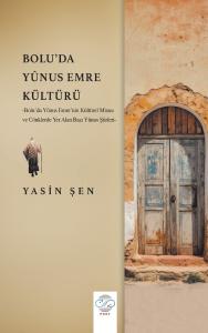 BOLU'DA YÛNUS EMRE KÜLTÜRÜ BOLU'DA YÛNUS EMRE KÜLTÜRÜ