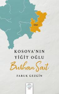 KOSOVA'NIN YİĞİT OĞLU BURHAN SAİT KOSOVA'NIN YİĞİT OĞLU BURHAN SAİT