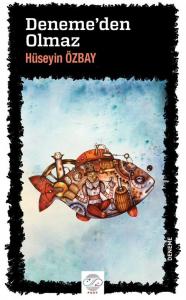 DENEME'DEN OLMAZ DENEME'DEN OLMAZ