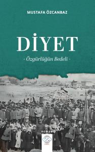 DİYET - Özgürlüğün Bedeli-