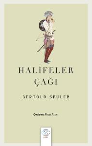 HALİFELER ÇAĞI HALİFELER ÇAĞI