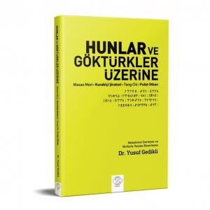HUNLAR VE GÖKTÜRKLER ÜZERİNE HUNLAR VE GÖKTÜRKLER ÜZERİNE