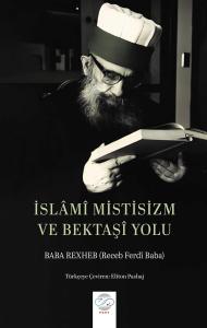 İSLÂMÎ MİSTİSİZM VE BEKTAŞÎ YOLU