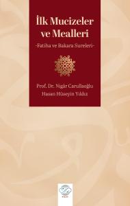 İLK MUCİZELER VE MEALLERİ -Fatiha ve Bakara Sureleri-