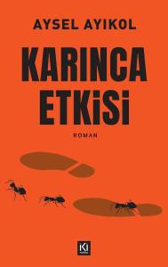 KARINCA ETKİSİ KARINCA ETKİSİ