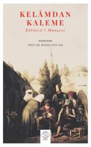 KELÂMDAN KALEME - ZÜBDETÜ'L-MÜNŞEÂT KELÂMDAN KALEME - ZÜBDETÜ'L-MÜNŞEÂT