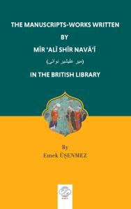 THE MANUSCRIPTS-WORKS WRITTEN BY MĪR ‘ALĪ SHĪR NAVĀ’Ī