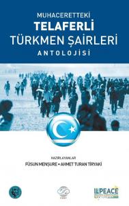 MUHACERETTEKİ TELAFERLİ TÜRKMEN ŞAİRLERİ ANTOLOJİSİ