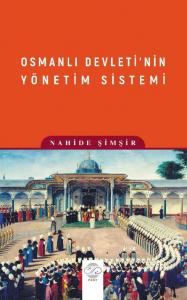 OSMANLI DEVLETİ'NİN YÖNETİM SİSTEMİ OSMANLI DEVLETİ'NİN YÖNETİM SİSTEMİ