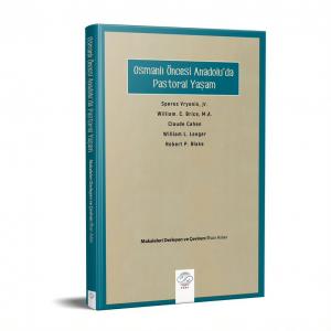 OSMANLI ÖNCESİ ANADOLU'DA PASTORAL YAŞAM OSMANLI ÖNCESİ ANADOLU'DA PASTORAL YAŞAM