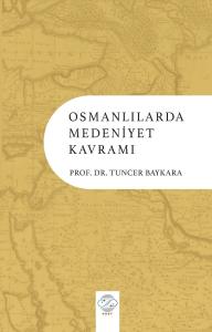 OSMANLILARDA MEDENİYET KAVRAMI