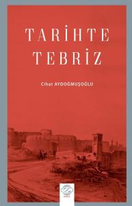 TARİHTE TEBRİZ TARİHTE TEBRİZ