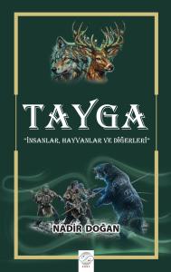 TAYGA & (İnsanlar, Hayvanlar ve Diğerleri)