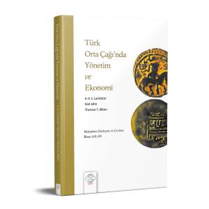 TÜRK ORTA ÇAĞI’NDA YÖNETİM VE EKONOMİ TÜRK ORTA ÇAĞI’NDA YÖNETİM VE EKONOMİ