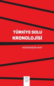 TÜRKİYE SOLU KRONOLOJİSİ TÜRKİYE SOLU KRONOLOJİSİ