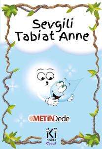 SEVGİLİ TABİAT ANNE SEVGİLİ TABİAT ANNE