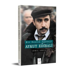 BİR NESLİN AĞABEYİ: AYKUT EDİBALİ