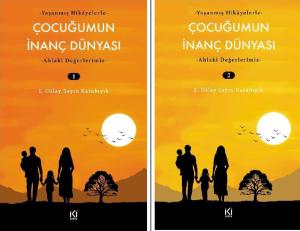 ÇOCUĞUMUN İNANÇ DÜNYASI - 1-2 ÇOCUĞUMUN İNANÇ DÜNYASI - 1-2