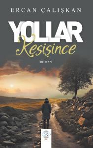 YOLLAR KESİŞİNCE YOLLAR KESİŞİNCE