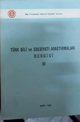 TÜRK DİLİ VE EDEBİYATI ARAŞTIRMALARI DERGİSİ -III