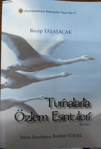 TURNALARLA ÖZLEM ESİNTİLERİ - RECEP YAŞAYACAK