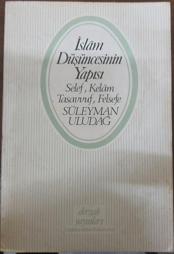 İSLAM DÜŞÜNCESİNİN YAPISI - SÜLEYMAN ULUDAĞ