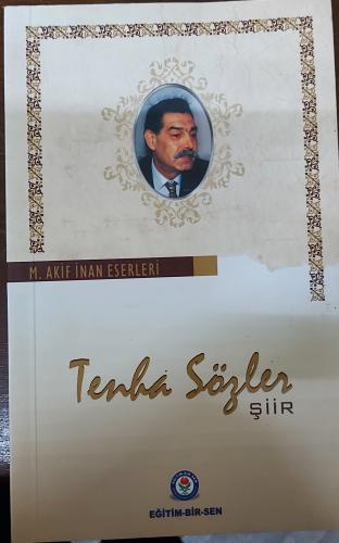 TENHA SÖZLER - MEHMET AKİF İNAN