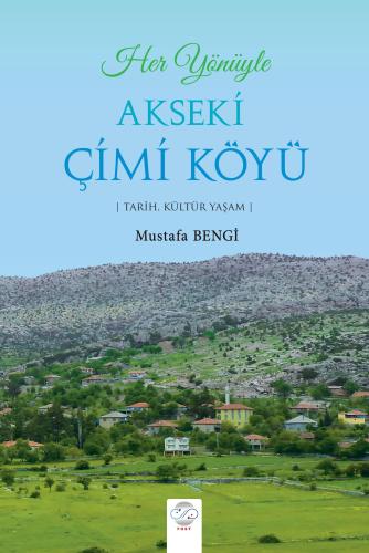 HER YÖNÜYLE AKSEKİ ÇİMİ KÖYÜ