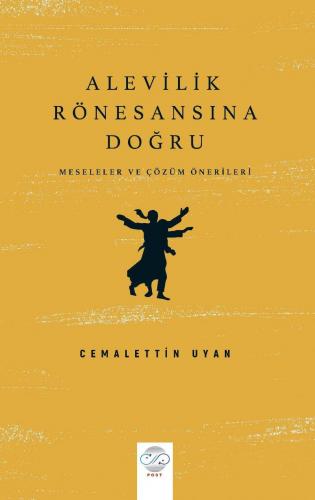 ALEVİLİK RÖNESANSINA DOĞRU – Meseleler ve Çözüm Önerileri-