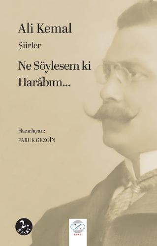 ŞİİRLER: “NE SÖYLESEM Kİ HARÂBIM…”