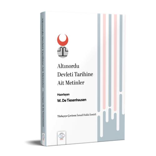 ALTINORDU DEVLETİ TARİHİNE AİT METİNLER