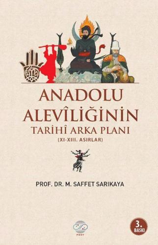 ANADOLU ALEVİLİĞİNİN TARİHÎ ARKA PLANI