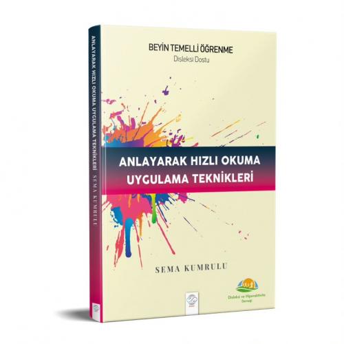 ANLAYARAK HIZLI OKUMA UYGULAMA TEKNİKLERİ – BEYİN TEMELLİ ÖĞRENME-DİSLEKSİ DOSTU