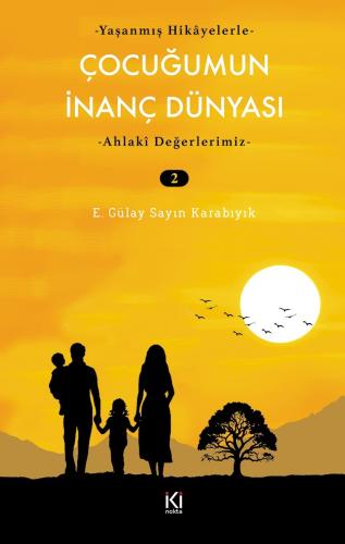 ÇOCUĞUMUN İNANÇ DÜNYASI - 2