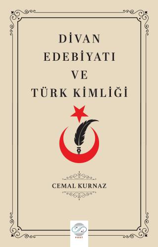 DİVAN EDEBİYATI VE TÜRK KİMLİĞİ