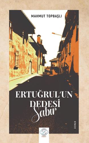 ERTUĞRUL'UN DEDESİ - SABIR