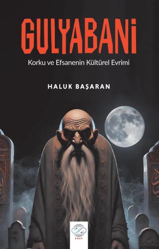 GULYABANİ -Korku ve Efsanenin Kültürel Evreni-