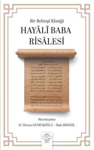 BİR BEKTAŞÎ KLASİĞİ HAYÂLÎ BABA RİSÂLESİ