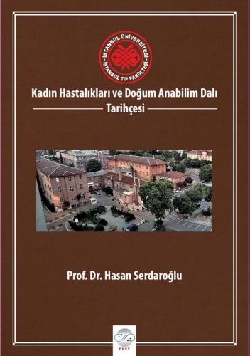 İSTANBUL TIP FAKÜLTESİ KADIN HASTALIKLARI VE DOĞUM ANABİLİM DALI TARİHÇESİ