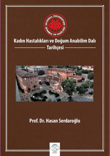 İSTANBUL TIP FAKÜLTESİ KADIN HASTALIKLARI VE DOĞUM ANABİLİM DALI TARİH