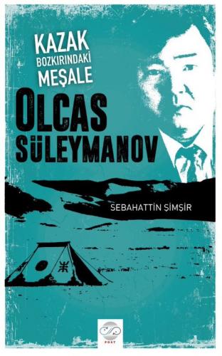 KAZAK BOZKIRINDAKİ MEŞALE OLCAS SÜLEYMANOV