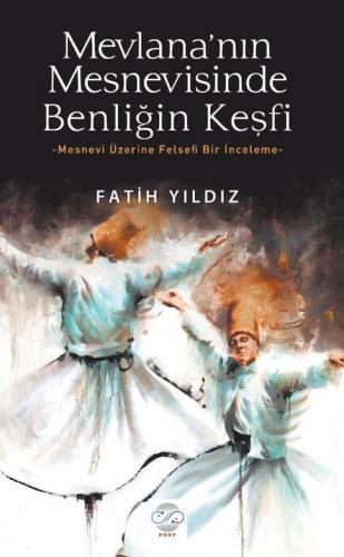 MEVLANA'NIN MESNEVİSİNDE BENLİĞİN KEŞFİ