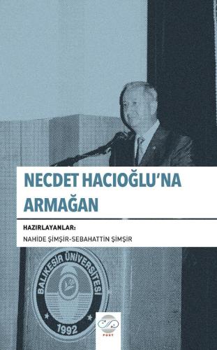 NECDET HACIOĞLU'NA ARMAĞAN