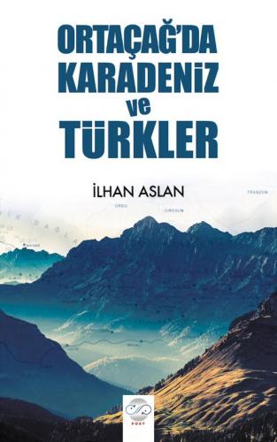 ORTAÇAĞ'DA KARADENİZ VE TÜRKLER