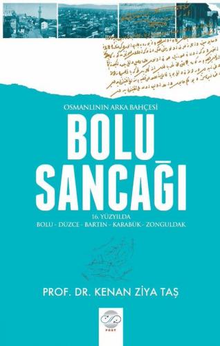 OSMANLININ ARKA BAHÇESİ BOLU SANCAĞI