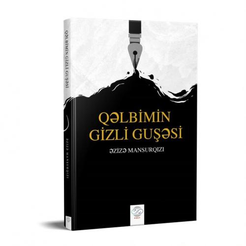 QƏLBİMİN GİZLİ GUŞƏSİ - KALBİMİN GİZLİ KÖŞESİ