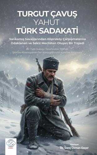 TURGUT ÇAVUŞ YAHUT TÜRK SADAKATİ